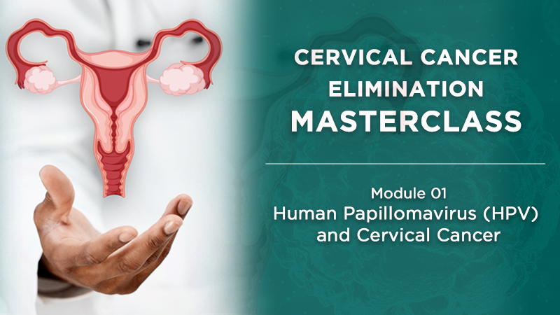 Module 1 - Human Papilloma Virus (HPV) and Cervical Cancer